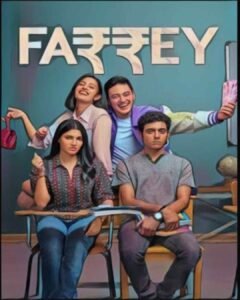 Farrey Movie