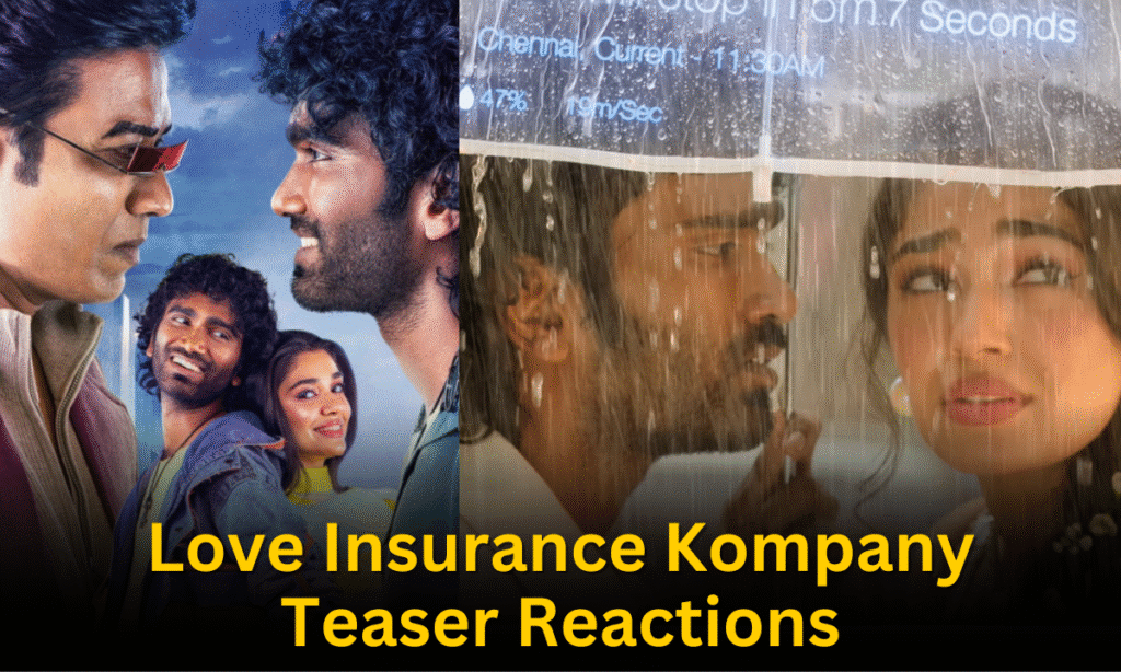Love Insurance Kompany Teaser: What Telugu People Are Saying